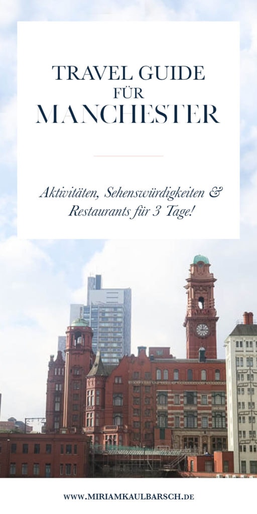 Travel Guide für Manchester - Aktivitäten, Sehenswürdigkeiten & Restaurants für 3 Tage!