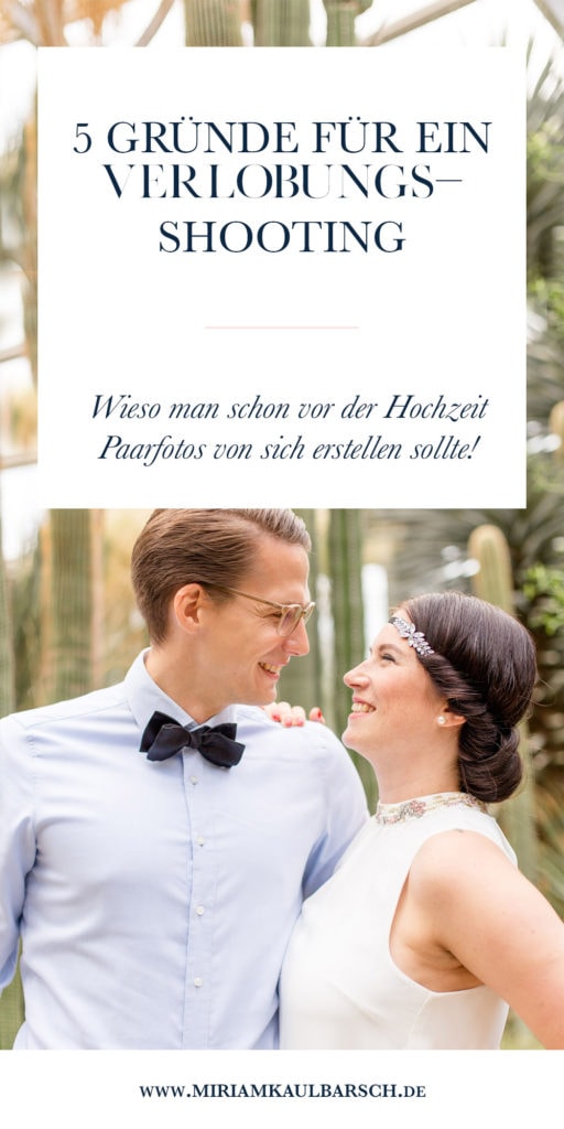 5 Gründe für ein Verlobungsshooting - wieso du noch vor deiner Hochzeit Paarfotos von dir machen lassen solltest!