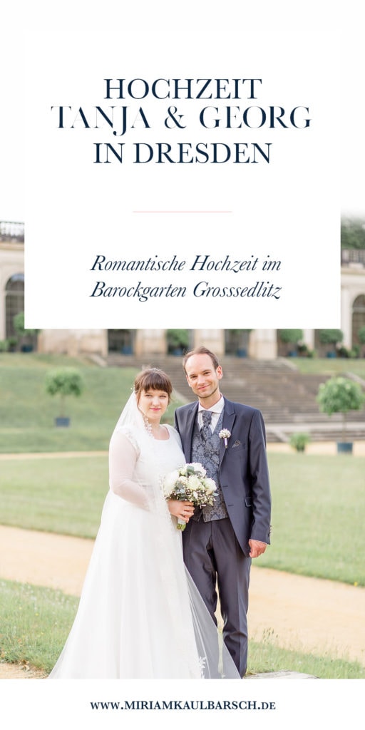 Tanja und Georgs romantische Sommerhochzeit im Barockgarten Grosssedlitz bei Dresden