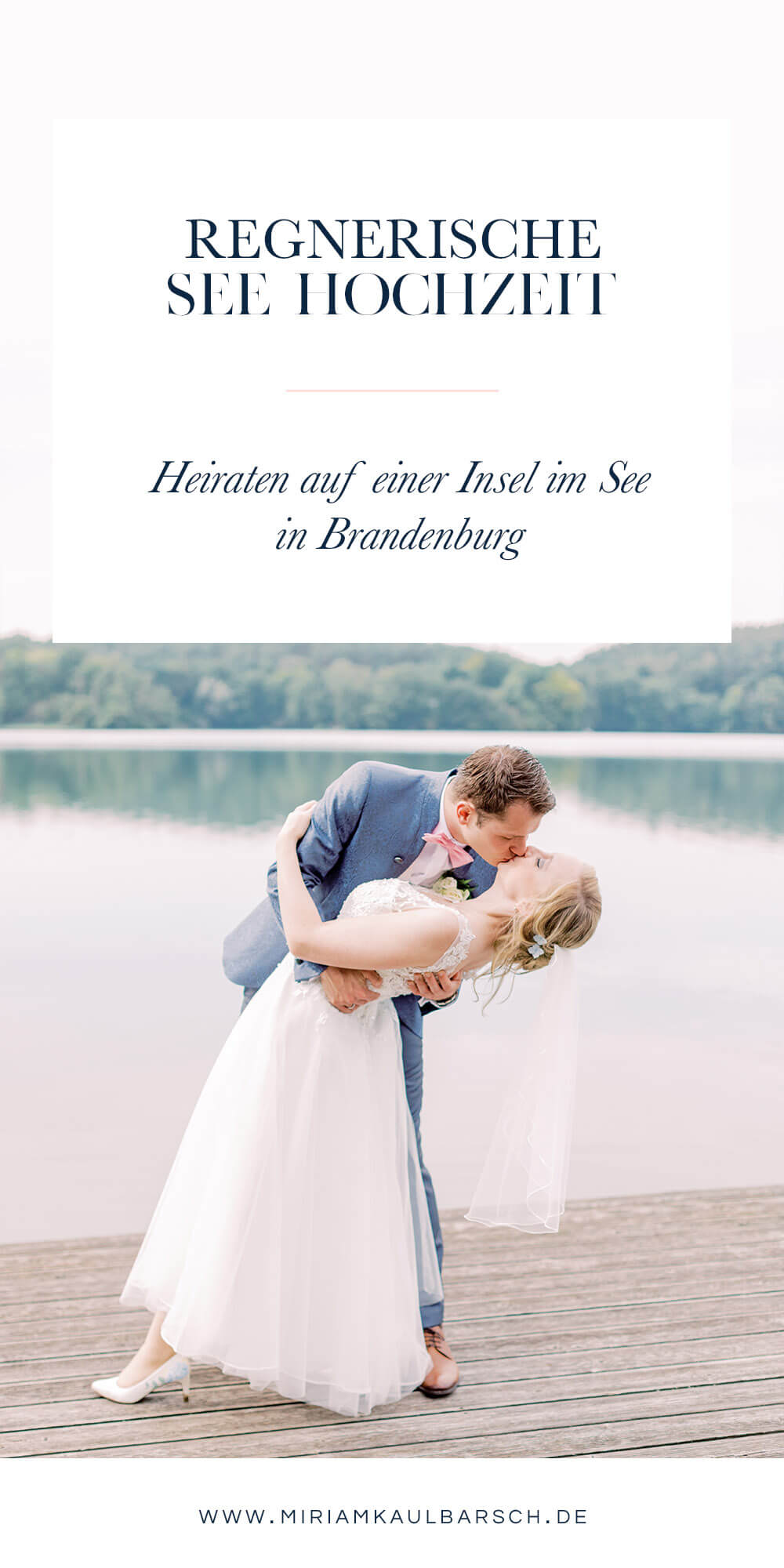 Regnerische See Hochzeit - Heiraten auf einer Halbinsel in Brandenburg